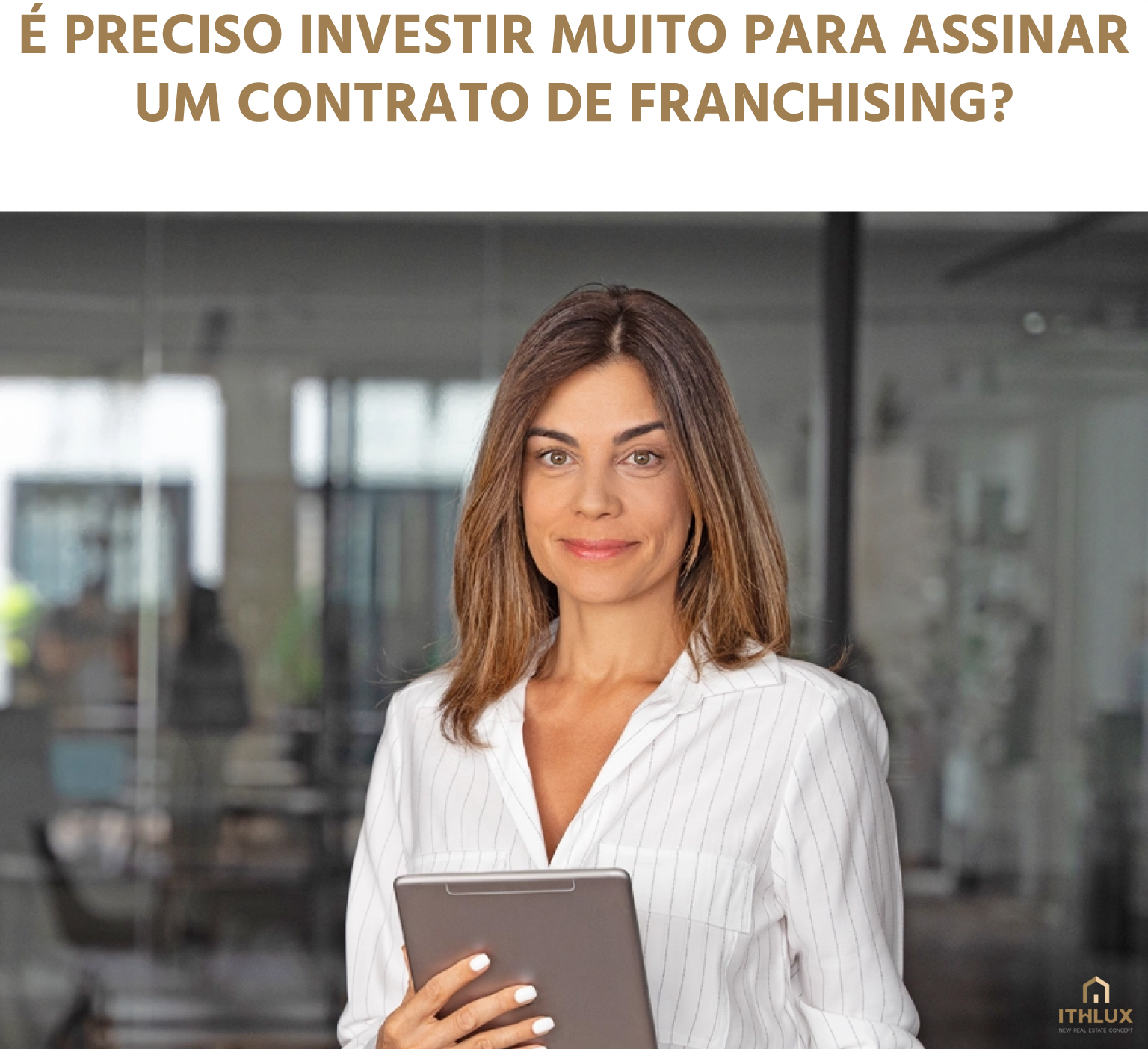 É preciso investir muito para assinar um contrato de franchising?