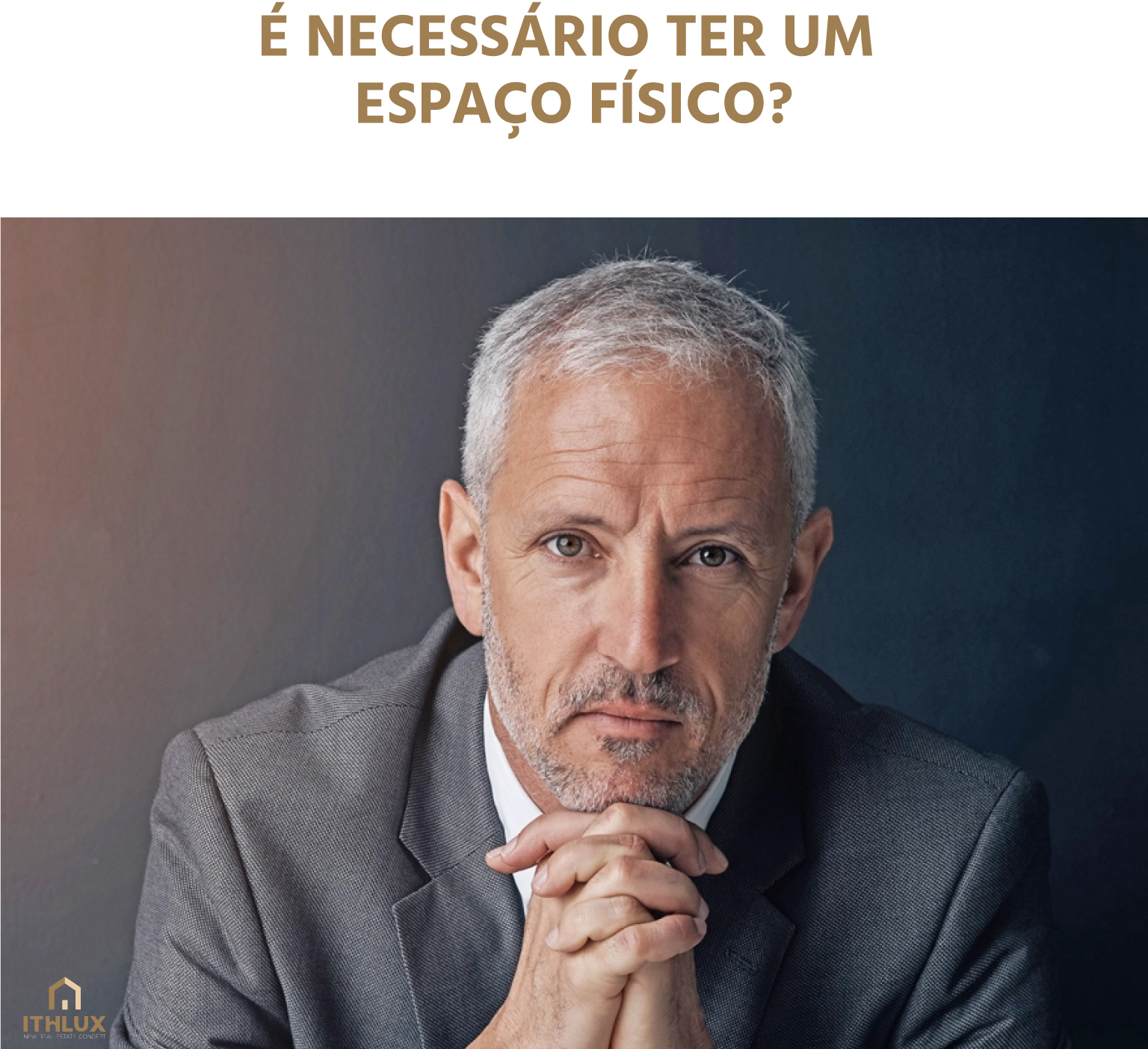 É necessário ter um espaço físico com muitos custos associados?