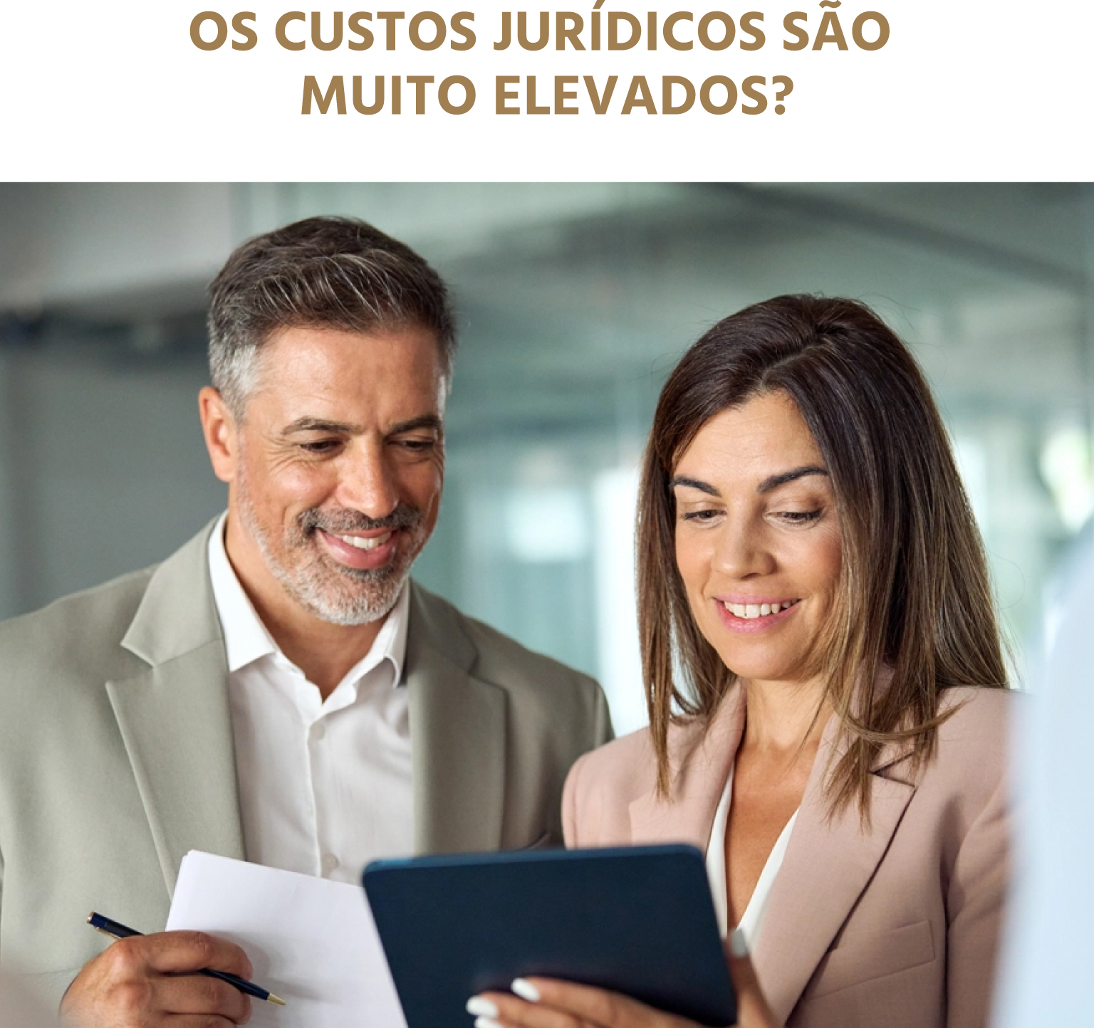 Os custos jurídicos são muito elevados?