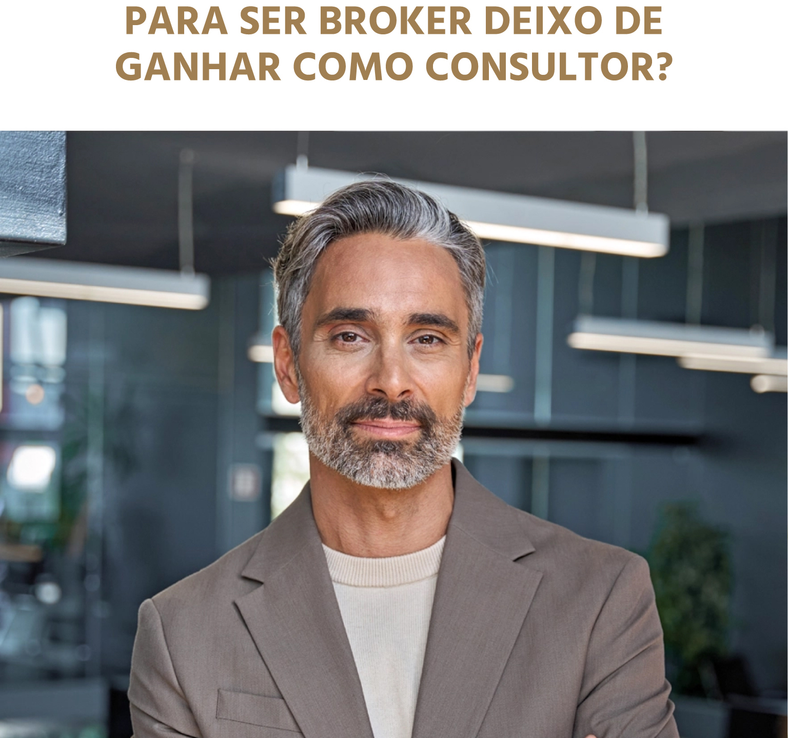 Tenho que perder a minha fonte principal de rendimento como consultor? Tenho que perder a minha fonte principal de rendimento como consultor?